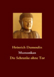 Mumonkan. Die Schranke ohne Tor