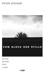 Vom Glück der Stille