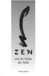 ZEN und die Kultur der Stille