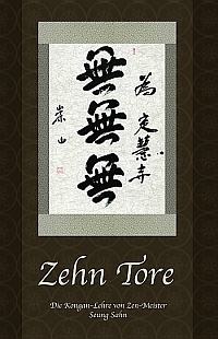 Zehn Tore. Die Kongan-Lehre von Zen-Meister Seung Sahn