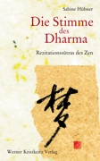 Die Stimme des Dharma: Darlegungen zu Rezitations-Texten der Rinzai- und der Sôtô-Zen-Schule