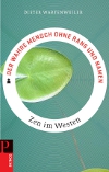Der Wahre Mensch ohne Rang und Namen - Zen im Westen