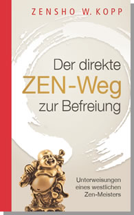 Der direkte ZEN-Weg zur Befreiung