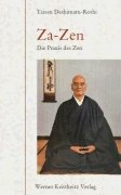 ZA - ZEN: Die Praxis des Zen