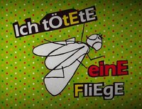 Ich tötete eine Fliege