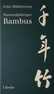 Tausenjähriger Bambus (Nachdichtungen aus dem Shijing )