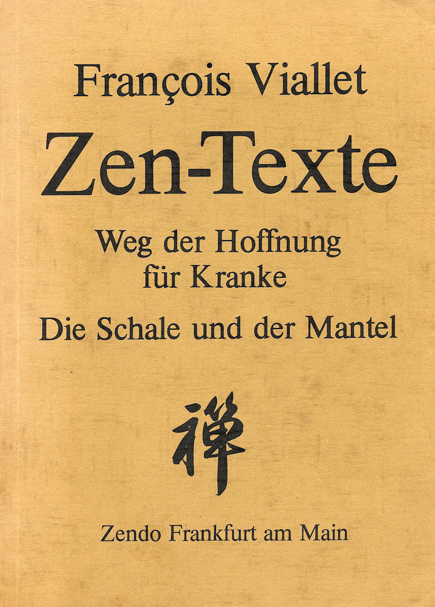 Zen-Texte, Weg der Hoffnung für Kranke, Die Schale und der Mantel