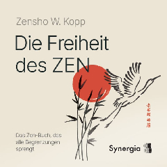 Die Freiheit des Zen